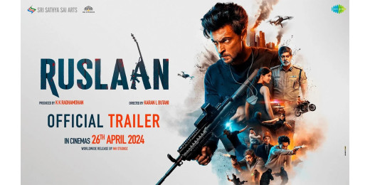 फिल्म रुस्लान का ट्रेलर जारी, सलमान खान ने की तारीफ